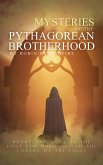 Mysteries of the Pythagorean Brotherhood: Heart and Soul in the Love for Wisdom and the Lovers of the Light (eBook, ePUB)