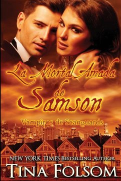 La Mortal Amada de Samson (Vampiros de Scanguards 1) - Folsom, Tina