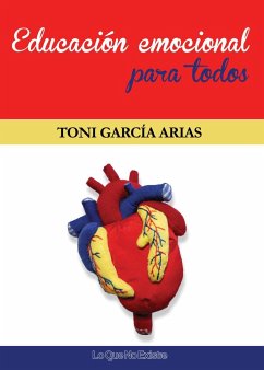 Educación emocional para todos - García Arias, Toni