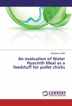 An evaluation of Water Hyacinth Meal as a feedstuff for pullet chicks
