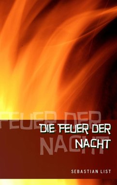 Die Feuer der Nacht (eBook, ePUB) - List, Sebastian