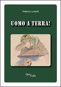 Uomo a terra! - Lunardi, Federico