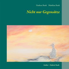 Nicht nur Gegensätze (eBook, ePUB) - Stark, Gudrun; Stark, Matthias