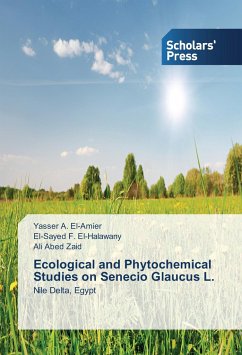 Ecological and Phytochemical Studies on Senecio Glaucus L. - El-Amier, Yasser A.;El-Halawany, El-Sayed F.;Abed Zaid, Ali