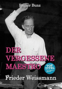 Der vergessene Maestro (eBook, ePUB) - Bunz, Rainer