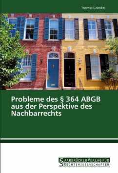 Probleme des § 364 ABGB aus der Perspektive des Nachbarrechts - Grandits, Thomas