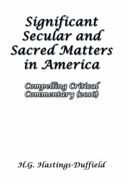 Significant Secular and Sacred Matters in America - Hastings-Duffield, H. G.