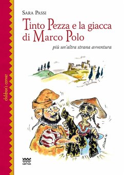 Tinto Pezza e la giacca di Marco Polo. Più un'altra strana avventura - Passi, Sara
