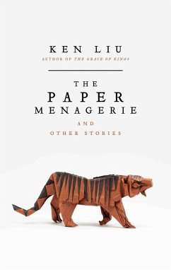 The Paper Menagerie (eBook, ePUB) - Liu, Ken
