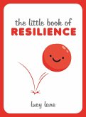 The Little Book of Resilience (eBook, ePUB)