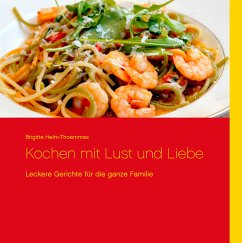 Kochen mit Lust und Liebe (eBook, ePUB)