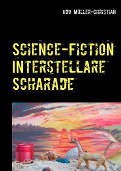 Science-Fiction Interstellare Scharade (eBook, ePUB) - Müller-Christian, Udo
