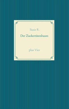 Der Zuckertütenbaum plus Vier (eBook, ePUB) - R., Suzie
