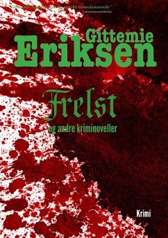 Frelst (eBook, ePUB) - Eriksen, Gittemie