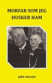 Morfar som jeg husker ham (eBook, ePUB)