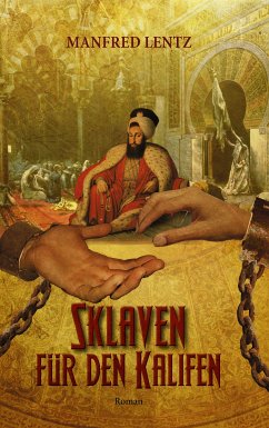 Sklaven für den Kalifen (eBook, ePUB) - Lentz, Manfred