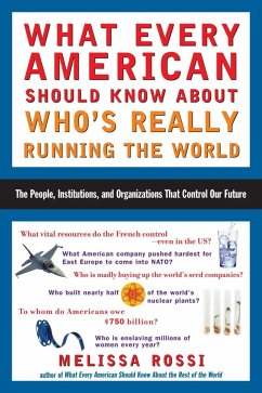 Cover What Every American Should Know About Who's Really Running the World (eBook, ePUB)