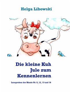 Die kleine Kuh Jule zum Kennenlernen (eBook, ePUB) - Libowski, Helga
