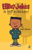EllRay Jakes Is Not a Chicken (eBook, ePUB)