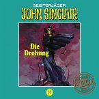 Die Drohung (Teil 1 von 3) / John Sinclair Tonstudio Braun Bd.17 (MP3-Download)
