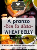 A pranzo con la dieta Wheat Belly (eBook, ePUB)