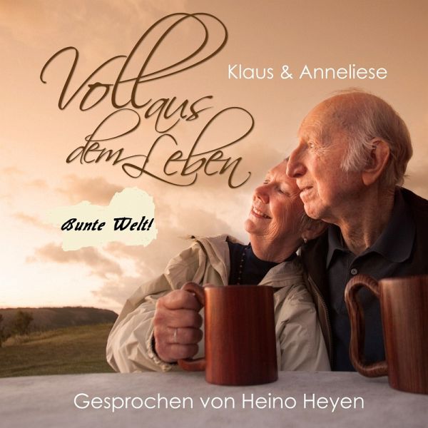 Voll aus dem Leben "Bunte Welt" (MP3-Download) von Heino Heyen - Hörbuch  bei bücher.de runterladen