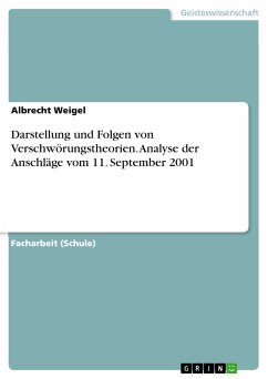 Darstellung und Folgen von Verschwörungstheorien. Analyse der Anschläge vom 11. September 2001 (eBook, PDF) - Weigel, Albrecht