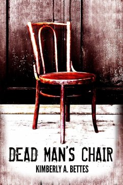 Dead Man's Chair (eBook, ePUB) - Bettes, Kimberly A.