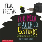 Für mich ist auch die 6. Stunde (MP3-Download) Für mich ist auch die 6. Stunde (MP3-Download)