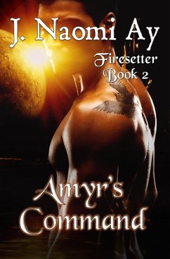 Cover Amyr's Command (Firesetter, #2) (eBook, ePUB)