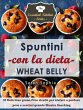 Spuntini con la dieta Wheat Belly... - Bild 1