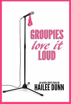 Groupies Love it Loud (eBook, ePUB) - Dunn, Hailee