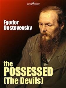 The Possessed (The Devils) (eBook, ePUB) - Dostoyevsky, Fyodor