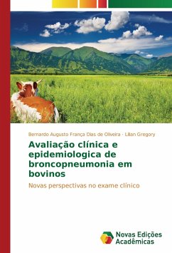 Avaliação clínica e epidemiologica de broncopneumonia em bovinos - França Dias de Oliveira, Bernardo Augusto;Gregory, Lilian