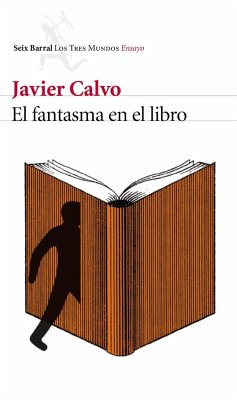 El fantasma en el libro : la vida en un mundo de traducciones - Calvo, Javier