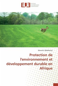 Protection de l'environnement et développement durable en Afrique - Abdelkerim, Marcelin