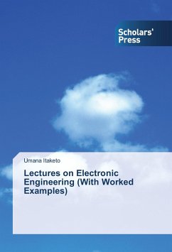 Lectures on Electronic Engineering (With Worked Examples) - Itaketo, Umana