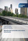 Reinforced concrete and stone structures