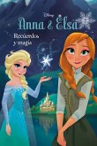 Frozen. Anna y Elsa : recuerdos y magia