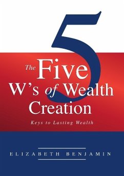 The Five W's of Wealth Creation - Elizabeth, Benjamin