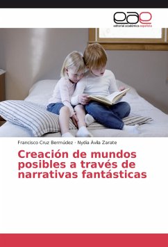 Creación de mundos posibles a través de narrativas fantásticas - Cruz Bermúdez, Francisco;Ávila Zarate, Nydia