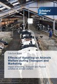 Effects of Handling on Animals Welfare during Transport and Marketing