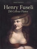 Henry Fuseli: 250 Colour Plates (eBook, ePUB)