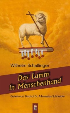 Das Lamm in Menschenhand - Schallinger, Wilhelm