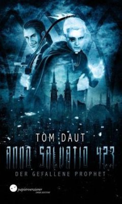 Anno Salvatio 423 - Der gefallene Prophet - Daut, Tom