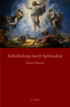 Selbstheilung durch Spiritualität - Massari, Marco