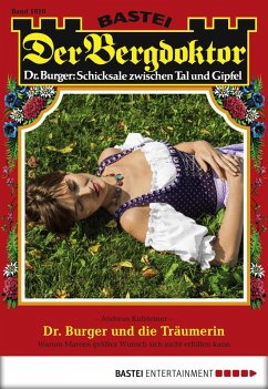 Cover Dr. Burger und die Träumerin / Der Bergdoktor Bd.1810 (eBook, ePUB)