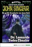 Dr. Leonards Todes-Theater / John Sinclair Bd.1971 (eBook, ePUB)