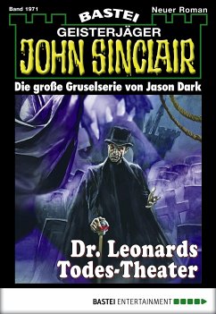 Dr. Leonards Todes-Theater / John Sinclair Bd.1971 (eBook, ePUB) - Freund, Marc