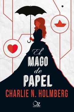 El mago de papel (eBook, ePUB) - Holmberg, Charlie N.